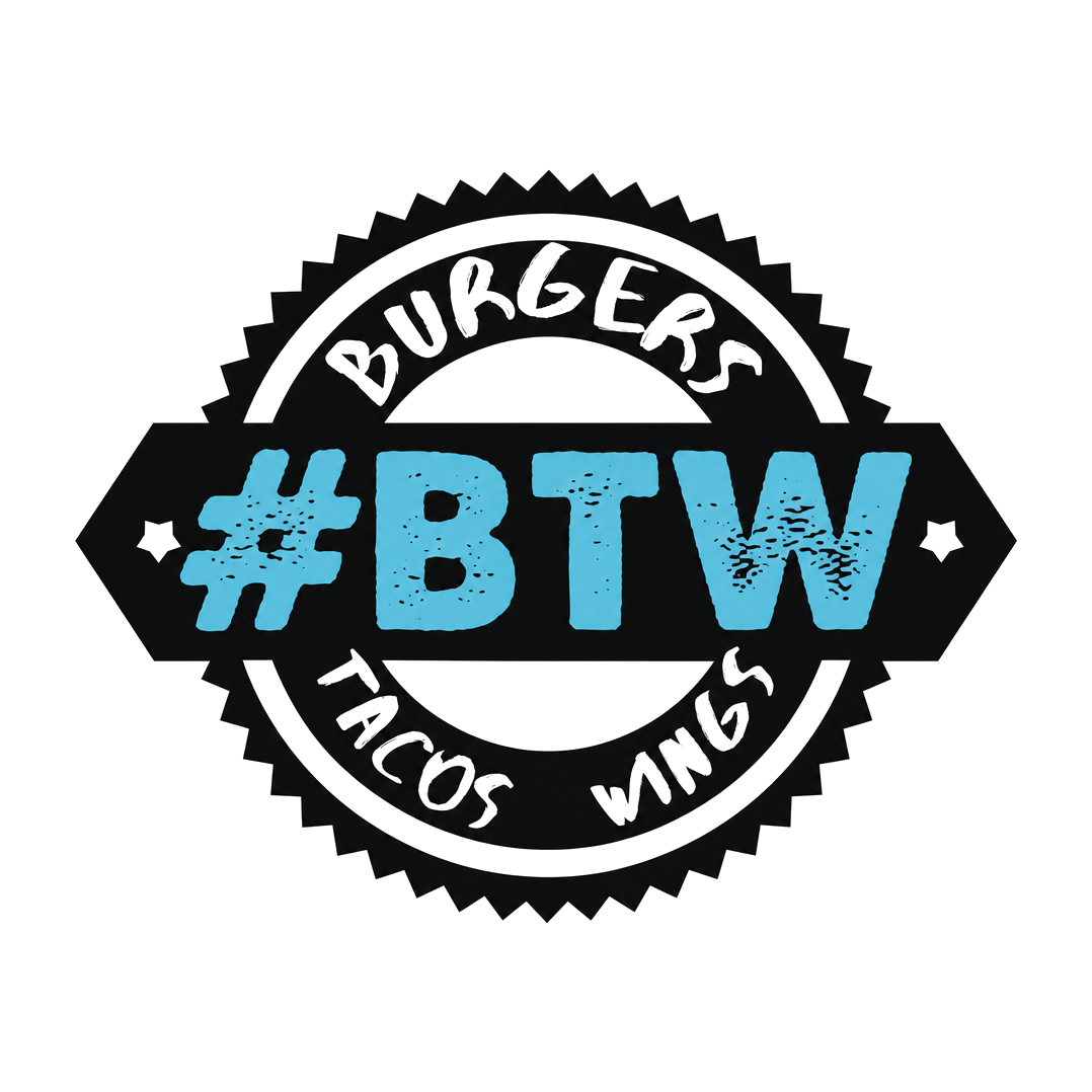 BTW – Burgers · Tacos · Wings & Seafood